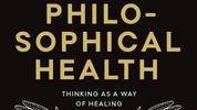 Discover Philosophical Health & Purpose in Life
