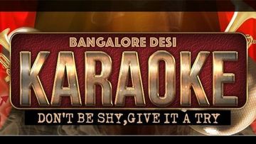 Bangalore Desi Karaoke every Sunday.