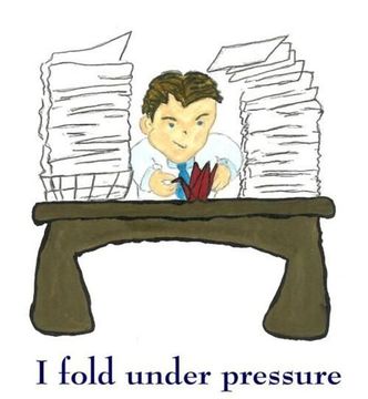I fold under pressure!!!